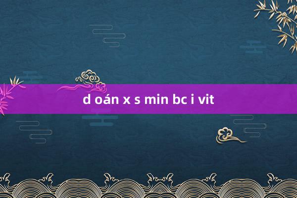 d oán x s min bc i vit