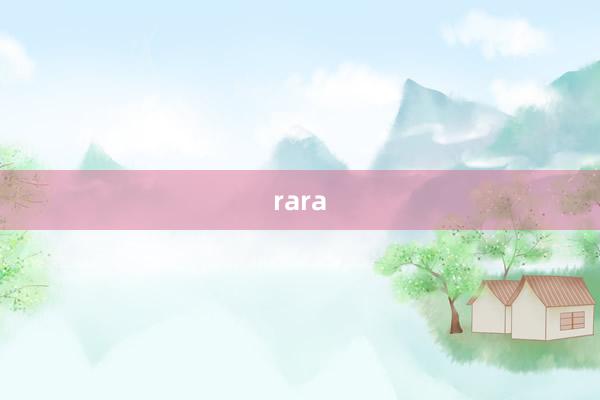 rara