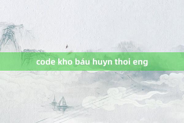 code kho báu huyn thoi eng