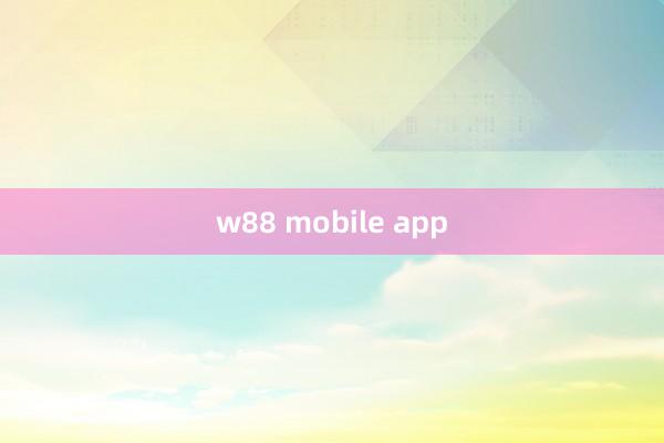 w88 mobile app