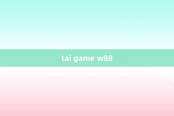 tai game w88