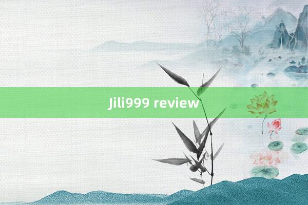 Jili999 review