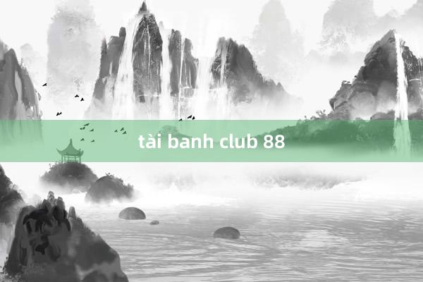 tài banh club 88