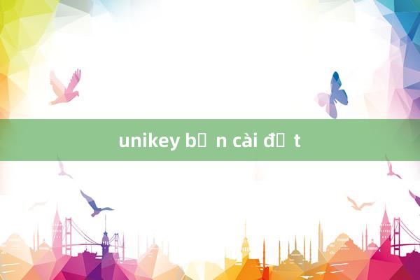 unikey bản cài đặt