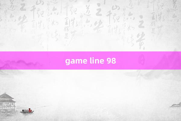 game line 98