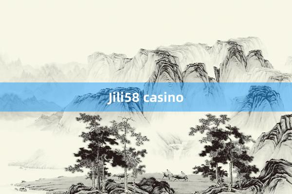 Jili58 casino