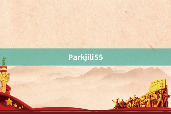 Parkjili55