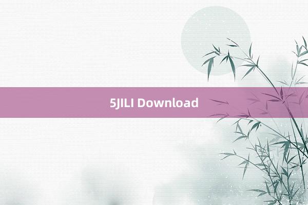 5JILI Download