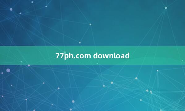 77ph.com download